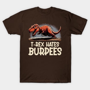 T Rex Hates Burpees T-Shirt